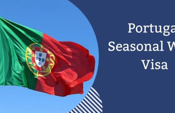 Portugal Seasonal Work Visa 2025